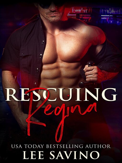 Title details for Rescuing Regina by Lee Savino - Available